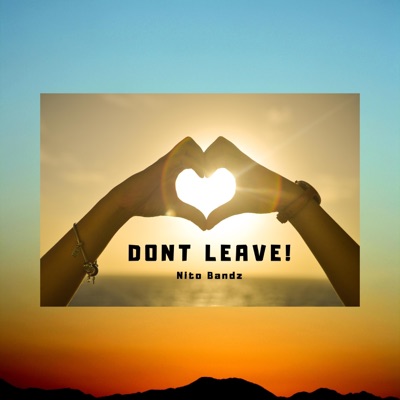 Don't Leave - Single