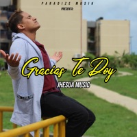 Gracias Te Doy - Single - Jhesua Music