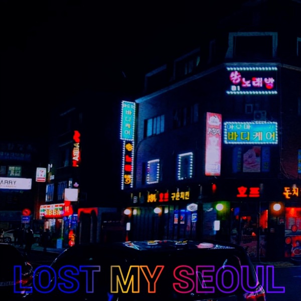 Lost My Seoul (feat. Nush)