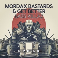Bass Killaz - Single - Mordax Bastards & Get Better