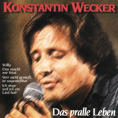 Das pralle Leben - Konstantin Wecker