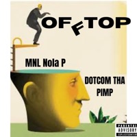 Off Top - Single - Dotcom Tha Pimp