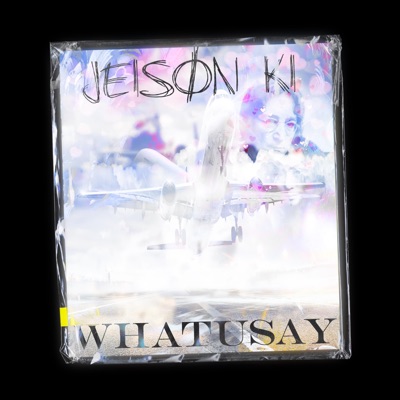 WHATUSAY?? (feat. Monte Vice) - Single