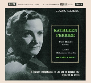 Kathleen Ferrier: Bach and Handel Recital