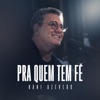 Pra Quem Tem Fé - Single