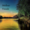 Mellow Vocals - EP - Relax
