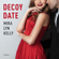 Mira Lyn Kelly - Decoy Date