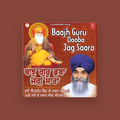 Listen to Bhai Inderjeet Singh Ji Khalsa, watch music videos, read bio, see tour dates & more!