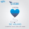 100% Se Volimo (feat. Dalal Midhat, Eldin, Latif & Armin) - Single