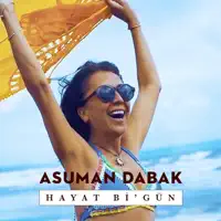 Hayat Bi Gun — Asuman Dabak