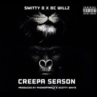 Creepa Season - Smitty D & BC Willz