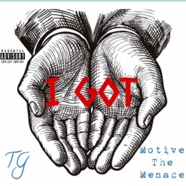I Got (feat. Motive the Menace) TG