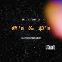 G's & P's (feat. Premo Rice & Stevie Tee) - Single - Lex GCode