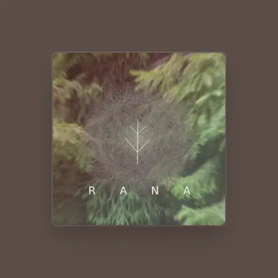Ouve Rana, vê vídeos de música, lê a biografia, vê as datas da digressão e muito mais!