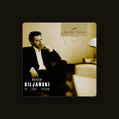 Listen to Krzysztof Kiljański, watch music videos, read bio, see tour dates & more!