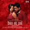Bas Ek Pal - KK & Dominique Cerejo lyrics