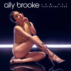 Low Key (feat. Tyga) - Single - Ally Brooke
