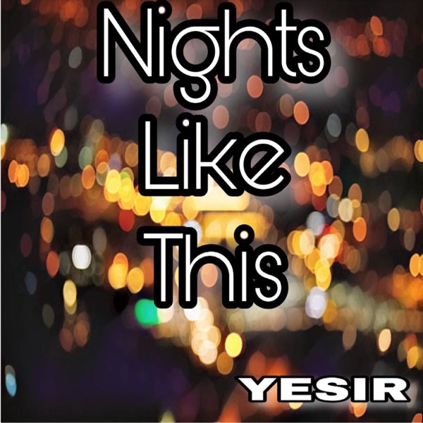 Nights Like This - Single - Yesir