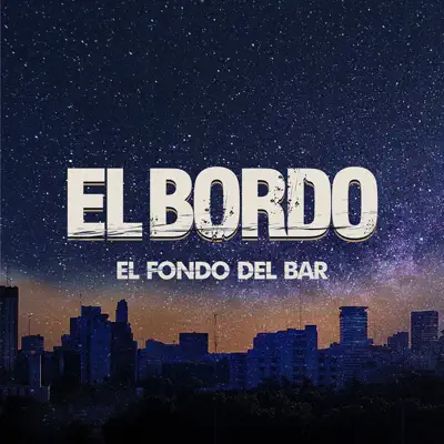 El Fondo del Bar - Single - El Bordo