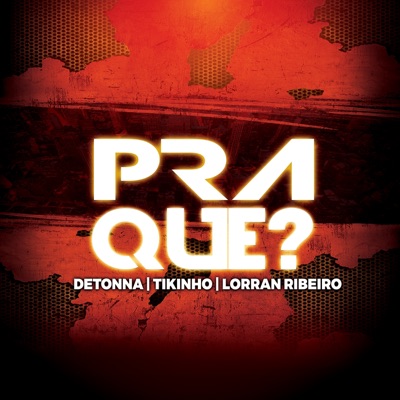 Pra Quê? - Single