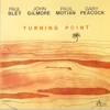Turning Point - Paul Bley Trio, John Gilmore, Paul Motian & Gary Peacock