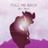 Pull Me Back