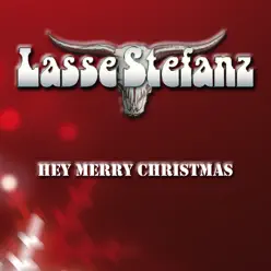 Hey Merry Christmas - Single - Lasse Stefanz Hey Merry Christmas - Single - Lasse Stefanz