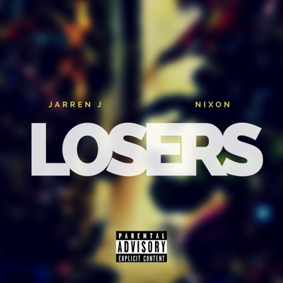 Losers (feat. Nixon the Ultra the Infinite) - Single