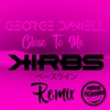 Close to Me (Kirbs Remix) - Single