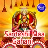 Santoshi Maa Gahani