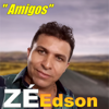"Amigos" - Zé Edson