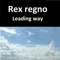 Leading Way (Version 3) - rex regno lyrics