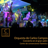 Concierto en el Gran Salón Centro de Convenciones Tlatelolco (En Vivo) - Orquesta de Carlos Campos