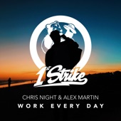 Alex Martin;Chris Night - Work Every Day (Extended Mix)