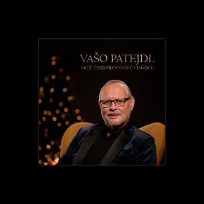 Listen to Vašo Patejdl, watch music videos, read bio, see tour dates & more!