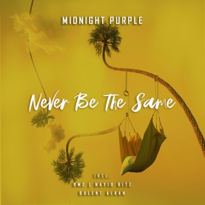 Never Be the Same - EP