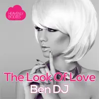 The Look of Love — Ben DJ