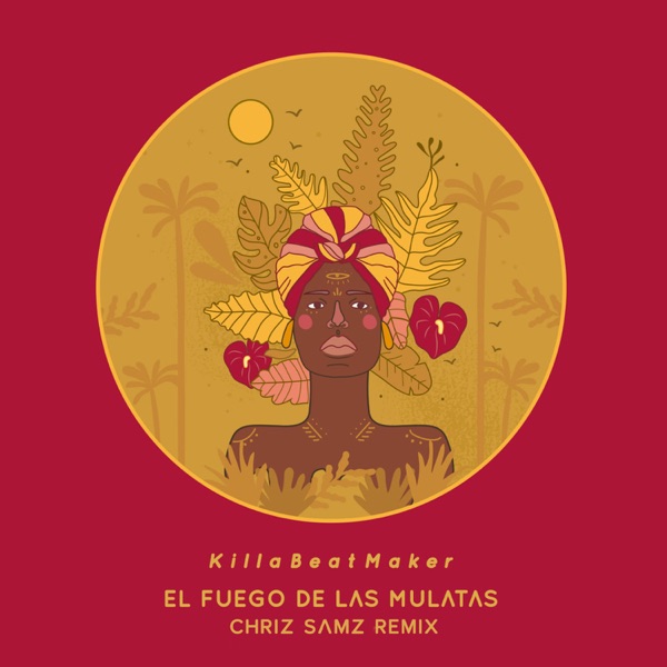 El Fuego de las Mulatas (Chriz Samz Remix) - Single