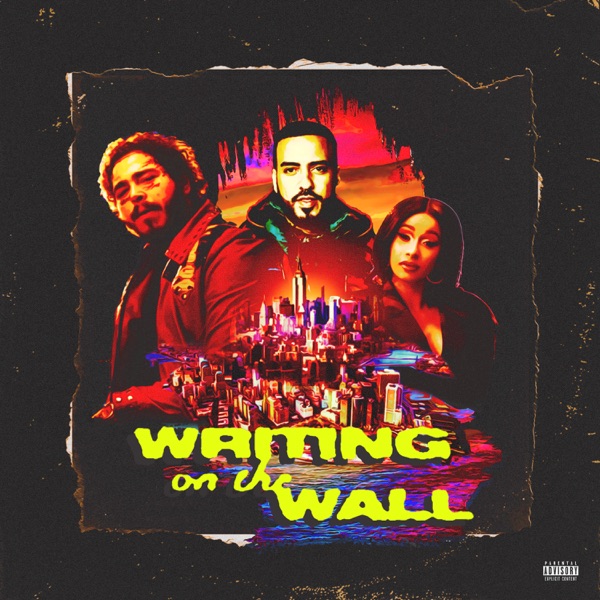 Writing on the Wall (feat. Post Malone, Cardi B & Rvssian) - Single - French Montana