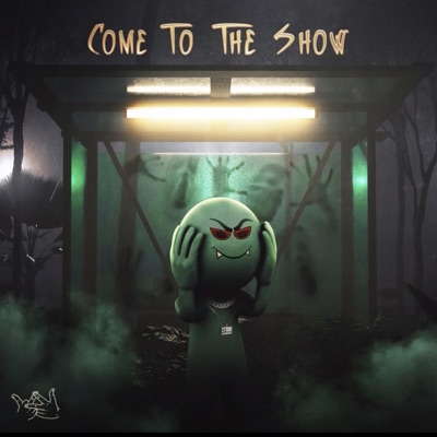 Come To the Show - Single