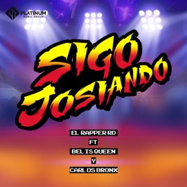 Sigo Josiando (feat. Belis Queen & Carlos Bronx) El Rapper RD