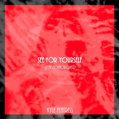 See For Yourself (feat. Connor Quest!) - Single
