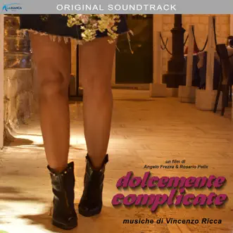 Dolcemente complicate (colonna sonora originale del film) by Vincenzo Ricca album reviews, ratings, credits