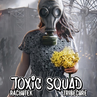 Toxic Squad - Single