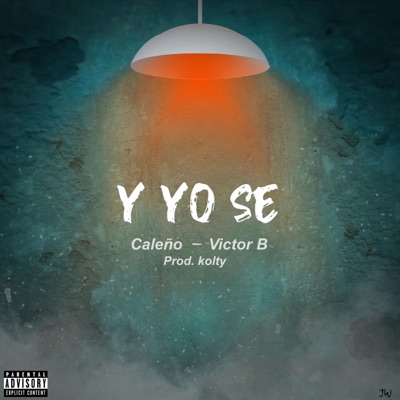 Y Yo Sé (feat. Victor B.) - Single