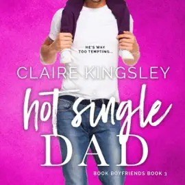 Hot Single Dad: Book Boyfriends, Book 3 (Unabridged)