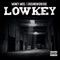 Lowkey (feat. GroundWork Doe) - Money Meel lyrics