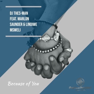 Because of You (feat. DJ Thes-Man & Marlon Saunders) - Single