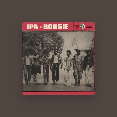 Ακούστε περιεχόμενο από Ipa-Boogie, παρακολουθήστε μουσικά βίντεο, διαβάστε το βιογραφικό, δείτε ημερομηνίες περιοδείας, και πολλά ακόμη!