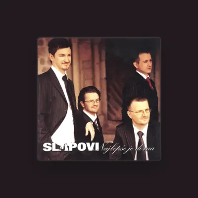 Listen to SLAPOVI, watch music videos, read bio, see tour dates & more!